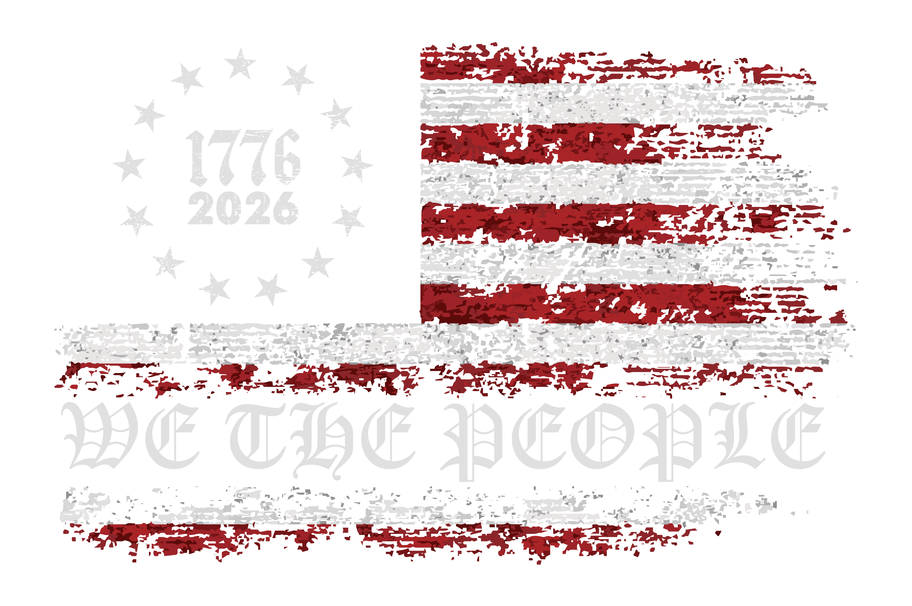 We The People 1776-2026 DTF Transfer | Patriotic American Flag Grunge Design | 4th of July Ready to Press Transfer- 250-T14