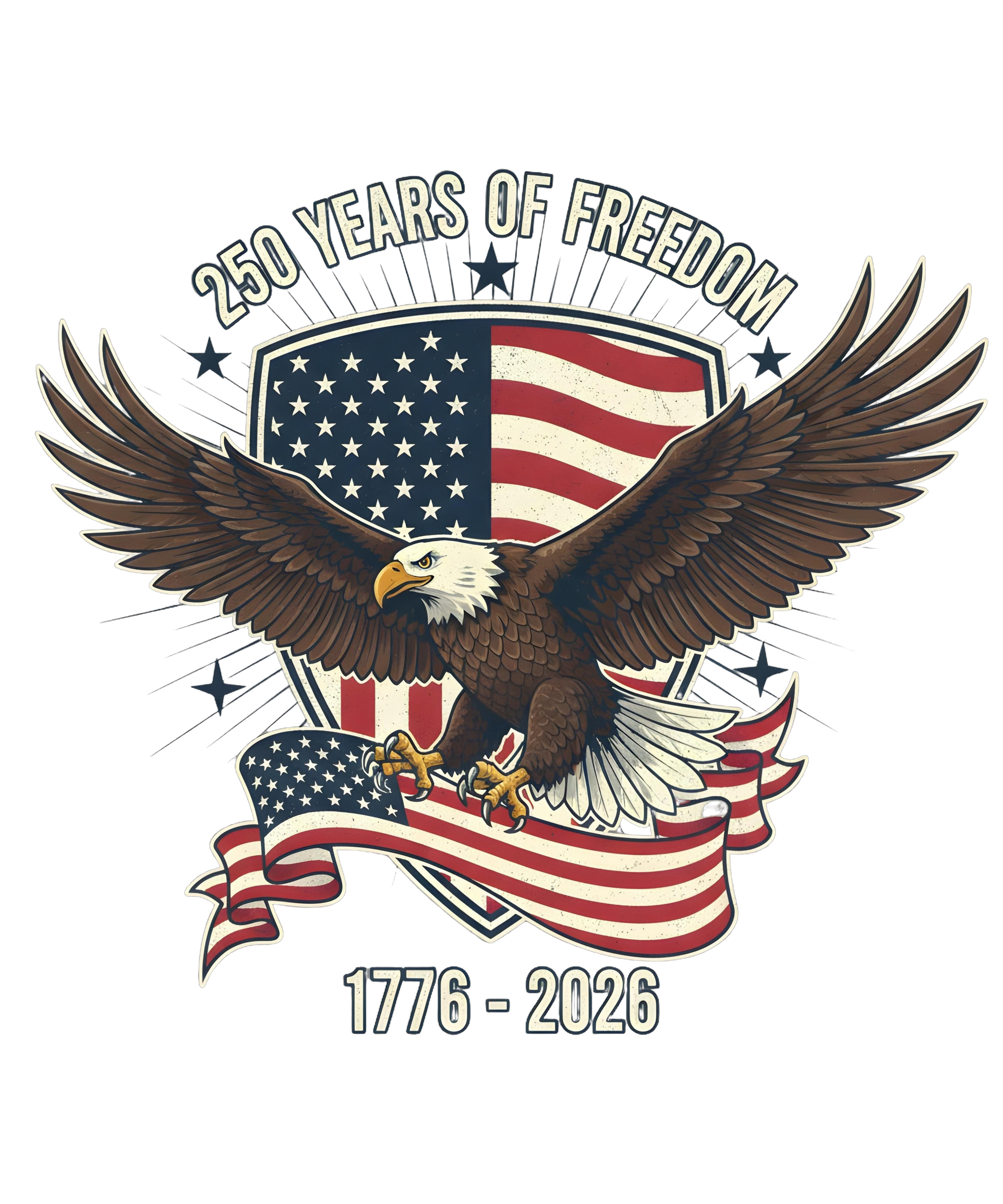 250 Years of Freedom Eagle DTF Transfer 1776-2026 | Patriotic American Flag Design | Ready to Press Heat Transfer -250-T11