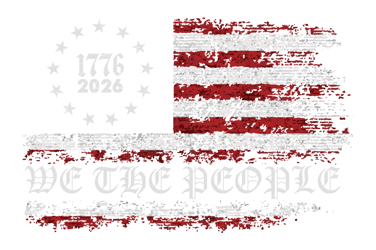 We The People 1776-2026 DTF Transfer | Patriotic American Flag Grunge Design | 4th of July Ready to Press Transfer- 250-T14
