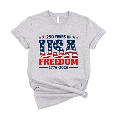 USA Freedom DTF Transfer | 250 Years of Freedom 1776-2026 | Patriotic American Flag Shirt Design | Ready To Press- 250-T17