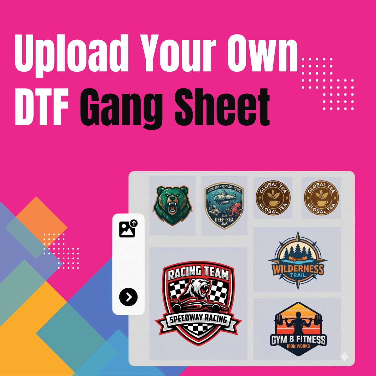 Upload Your Own DTF Gang Sheet