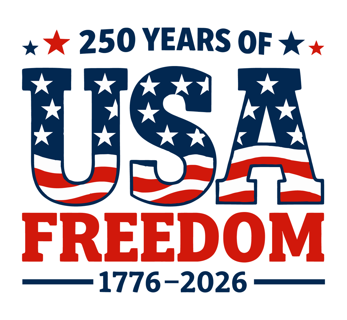 USA Freedom DTF Transfer | 250 Years of Freedom 1776-2026 | Patriotic American Flag Shirt Design | Ready To Press- 250-T17
